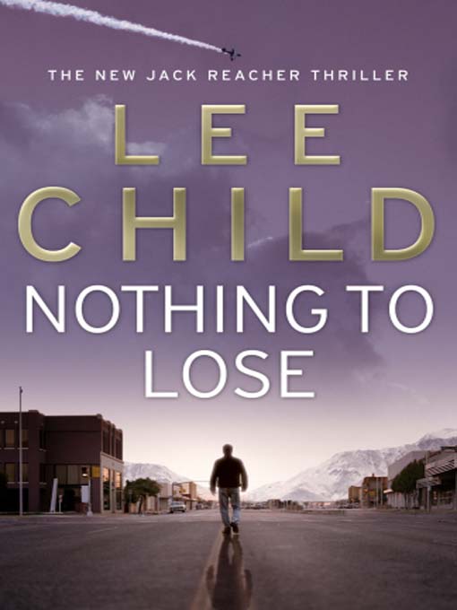 Title details for Nothing to Lose by Lee Child - Wait list